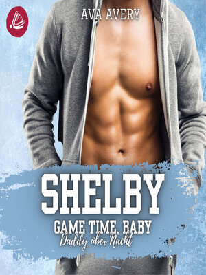 cover image of Shelby--Game Time, Baby (Daddy über Nacht)
